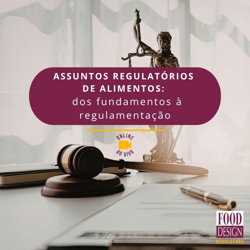 Assuntos Regulatórios de Alimentos – dos fundamentos à regulamentação Assuntos Regulatórios de Alimentos – dos fundamentos à regulamentação