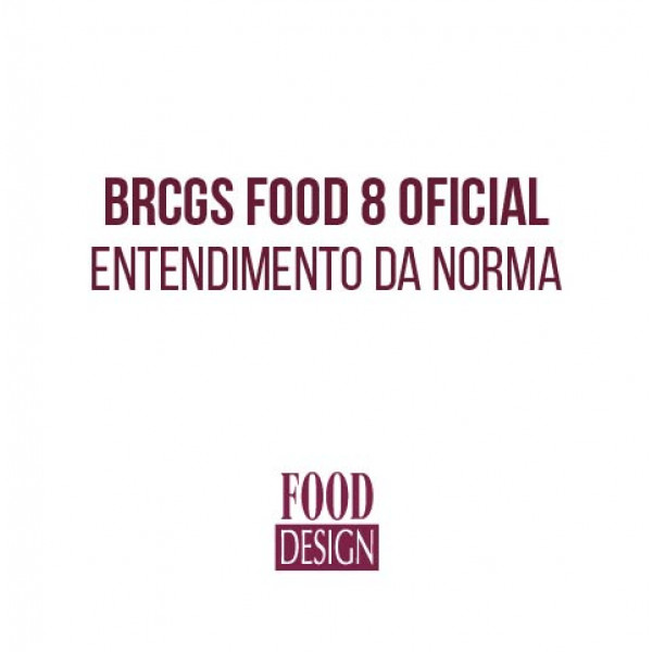 BRCGS Food 8 Oficial - Entendimento da Norma