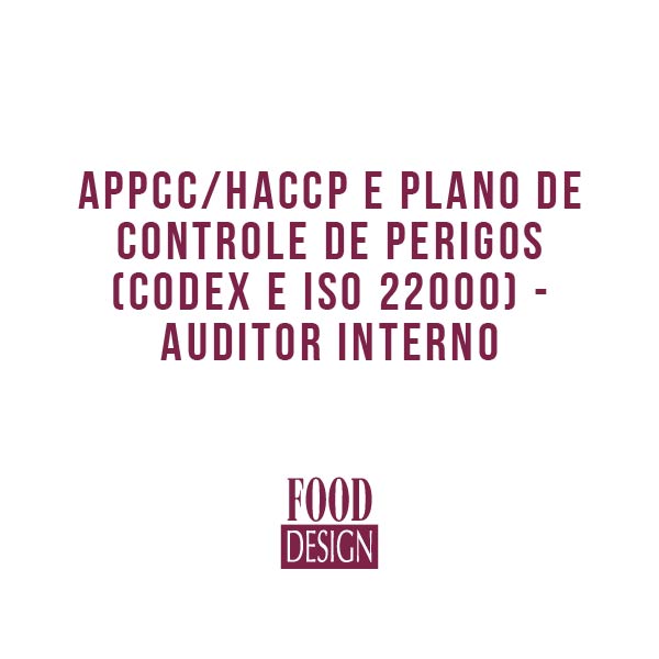 APPCC/HACCP e Plano de Controle de Perigos (Codex e ISO 22000) - Auditor Interno