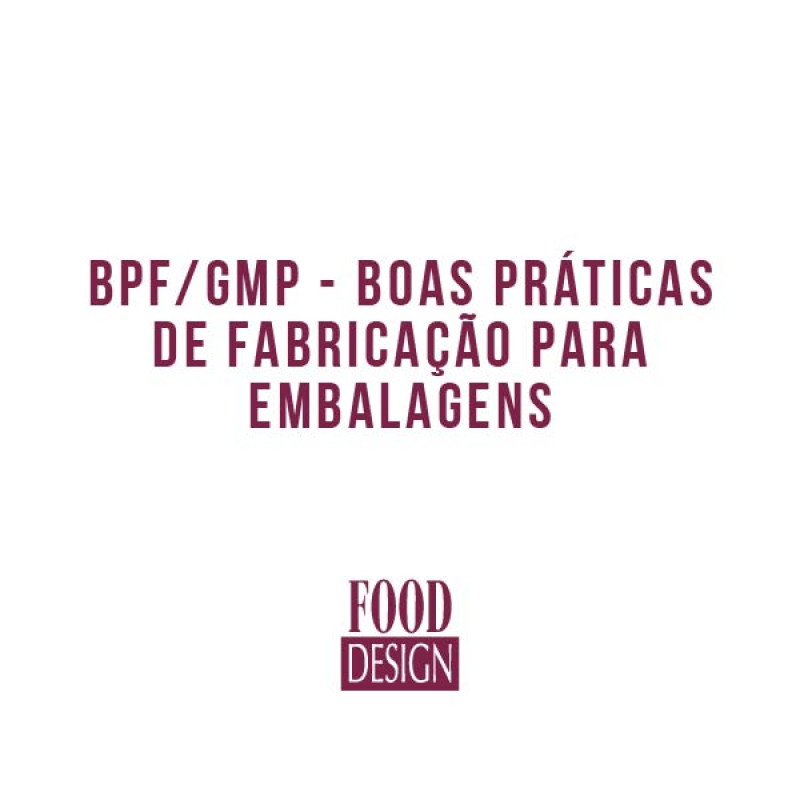 BPF/GMP - Boas Práticas de Fabricação para Embalagens