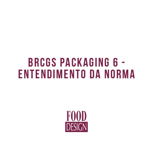 BRCGS Packaging 6 - Entendimento da Norma