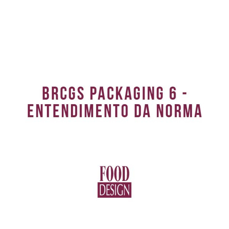 BRCGS Packaging 6 - Entendimento da Norma