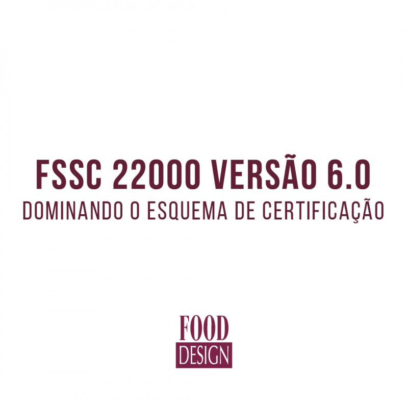 FSSC 22000 VERSÃO 6.0 – Food Design