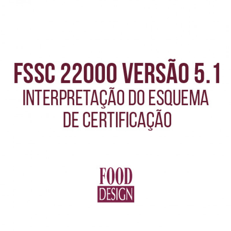 FSSC 22000 versão 5.1 - Interpretação do Esquema de Certificação
