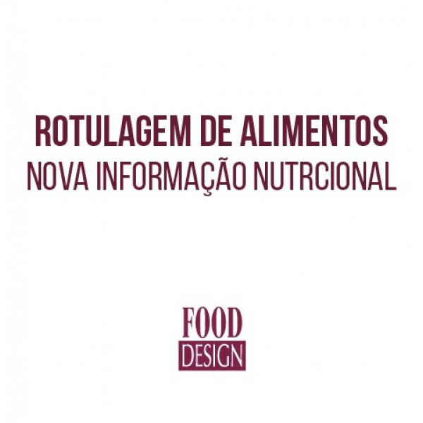 Rotulagem de Alimentos - Nova informação nutricional