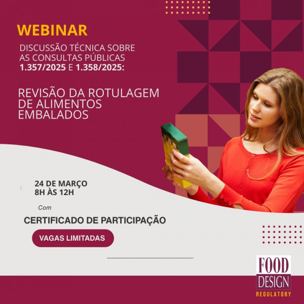 WEBINAR: Discussão técnica sobre as Consultas Públicas 1.357/2025 e 1.358/2025: Revisão da rotulagem de alimentos embalados